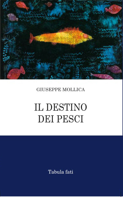 Il destino dei Pesci - Giuseppe Mollica
