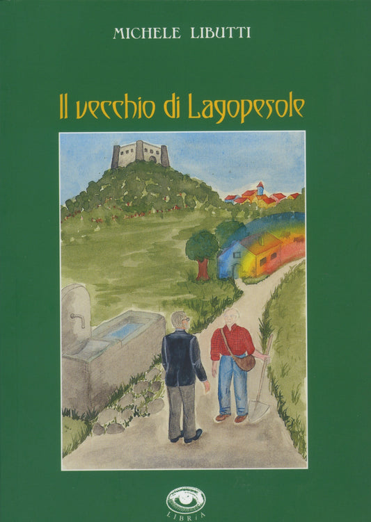 IL VECCHIO DI LAGOPESOLE - Michele Libutti