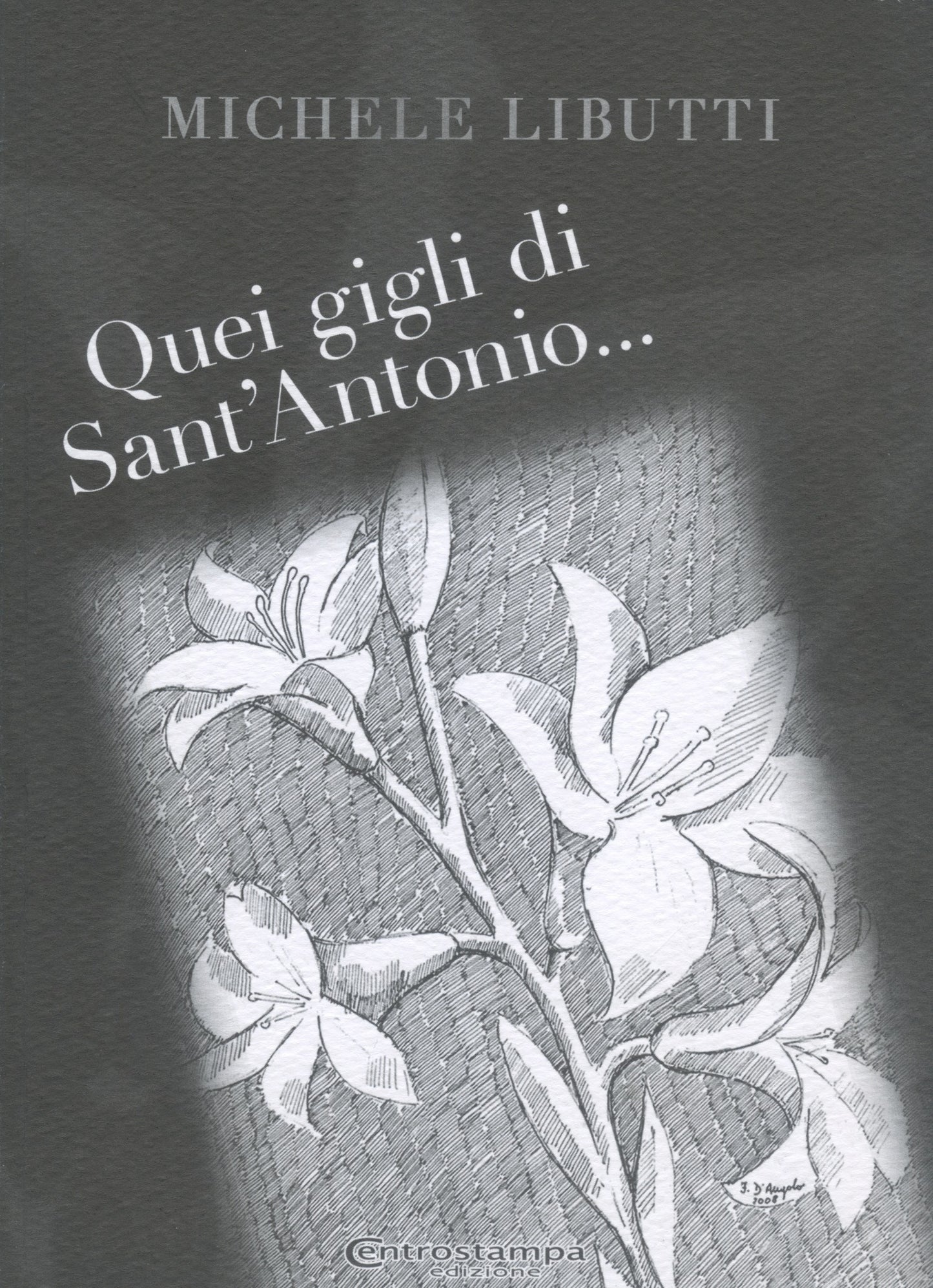 QUEI GIGLI DI SANT'ANTONIO - Michele Libutti