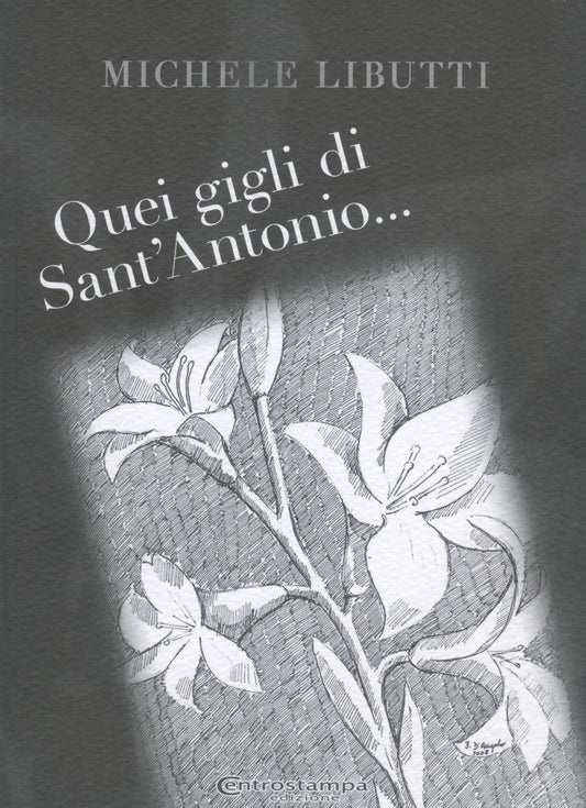 QUEI GIGLI DI SANT'ANTONIO - Michele Libutti