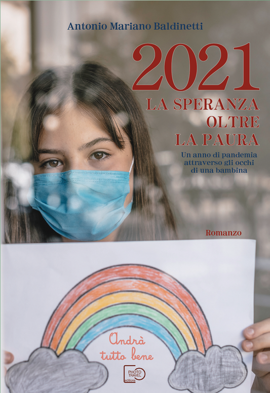 2021. La speranza oltre la paura - Antonio Mariano Baldinetti