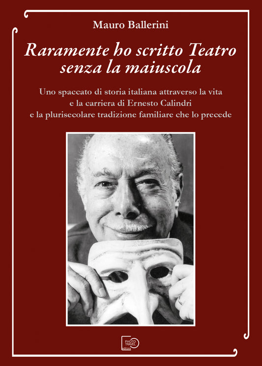 RARAMENTE HO SCRITTO TEATRO SENZA LA MAIUSCOLA - Mauro Ballerini