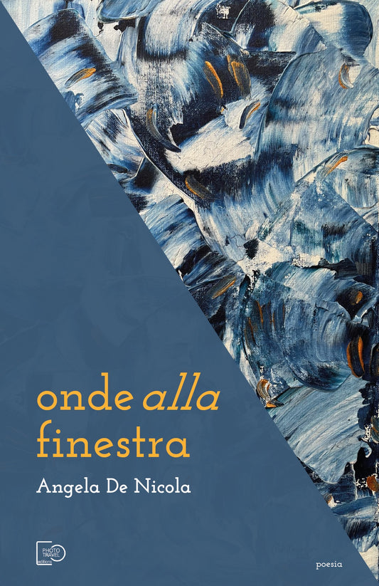 Onde alla finestra - Angela De Nicola